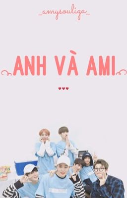 [BTS] Anh Và Ami 