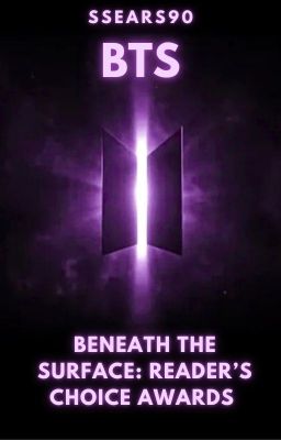 BTS: Beneath The Surface Reader's Choice Awards !