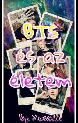 BTS és az életem