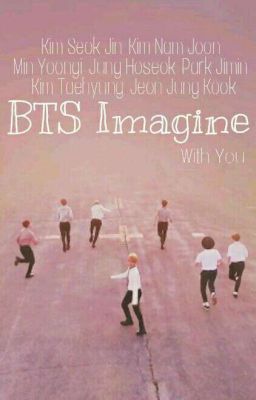 BTS Fan Imagine [HOÀN TẤT]