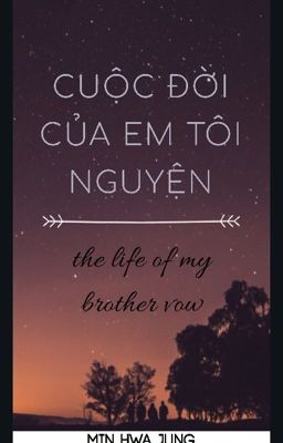 [BTS][Fanfic] Cuộc Đời Của Em Tôi Nguyện 