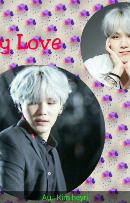 [ BTS × fanficgirl ] [ suga/yoongi×girl ] My Love 