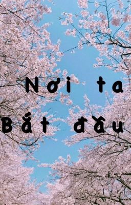 [BTS] {fanfiction} *Nơi Ta Bắt Đầu