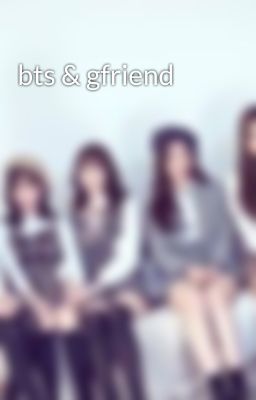 bts & gfriend 