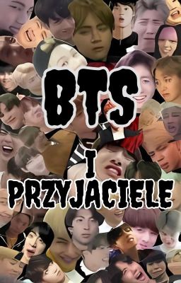 BTS I PRZYJACIELE