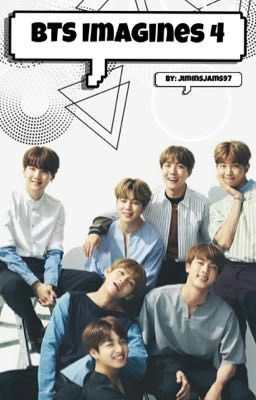 BTS Imagines 4 (COMPLETED)