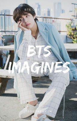 《BTS IMAGINES》 |REQUESTS CLOSED|