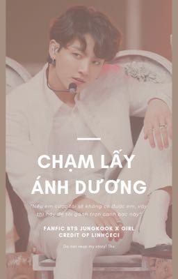 [BTS JUNGKOOK x GIRL] CHẠM LẤY ÁNH DƯƠNG