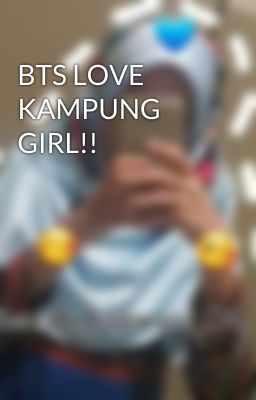 BTS LOVE KAMPUNG GIRL!!