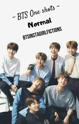 BTS One shots: Normal [Requests Open]