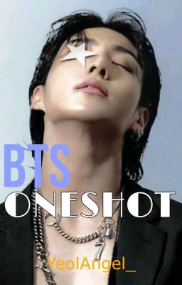 BTS ONESHOTS AND SHORT SERIES