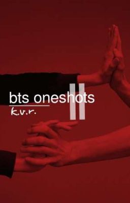 bts oneshots II ✓