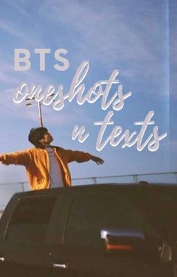 bts | oneshots & texts 