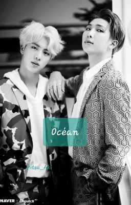 BTS - [OS] ~ Océan ~ Namjin |Terminé|