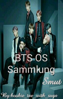 BTS OS Sammlung - Smut