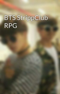 BTS StrippClub RPG