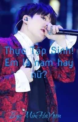 BTS | SUGA X GIRL | Thực Tập Sinh! Em Là Nam Hay Nữ?