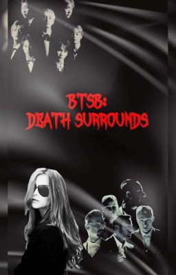 BTSB: Death surrounds