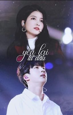 (BTSxGFRIEND)(SOWJIN) YÊU LẠI TỪ ĐẦU