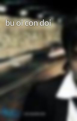 bu oi con doi