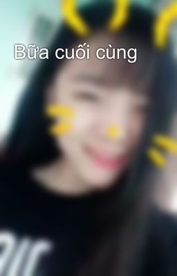 Bữa cuối cùng 