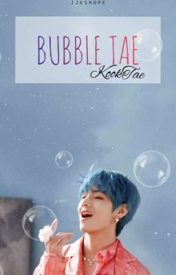 Bubble Tae • KookTae OS