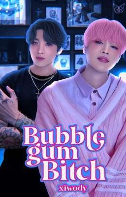 BubbleGum Bitch | ggukmin 