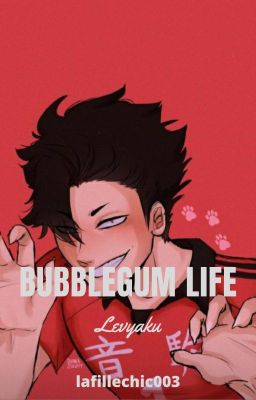 Bubblegum life [Levyaku]