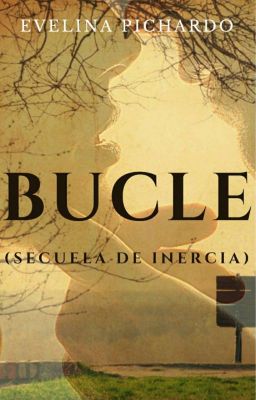 Bucle © [Completa] (Bilogía Inercia: Libro 2)