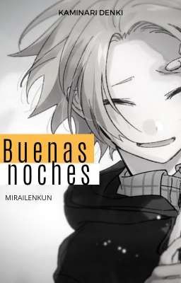 Buenas noches | Kaminari Denki |