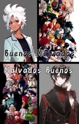 Buenos Malvados / Malvados Buenos