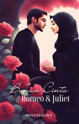 Bukan Cinta Romeo & Juliet 