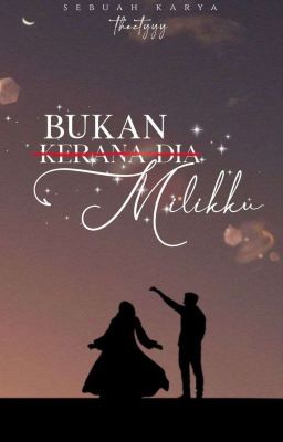 BUKAN MILIKKU