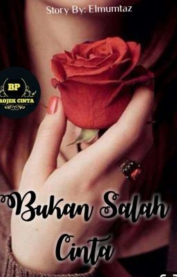 Bukan Salah Cinta ( Projects With Batik Publisher)