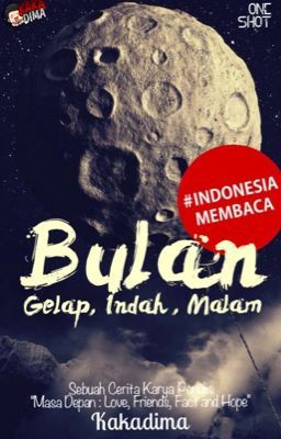 Bulan : Gelap, Indah, Malam