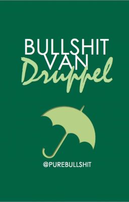 Bullshit van Druppel