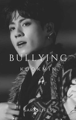 BULLYING - KOOKMIN