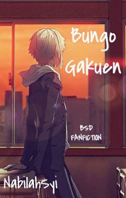 Bungo Gakuen [BSD Fanfiction]