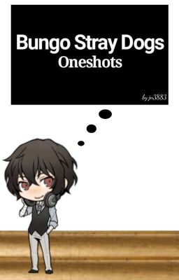 Bungo Stray Dogs -Oneshots-