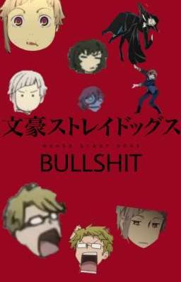 Bungou Stray Dogs: BULLSHIT