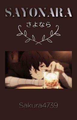 Bungou Stray Dogs - Dazai x OC // Sayonara