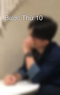 Bước Thứ 10