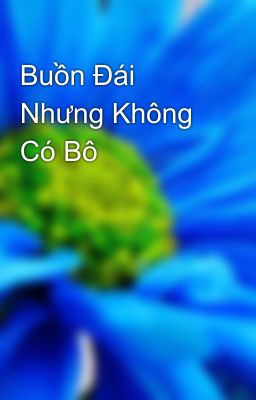 Buồn Đái Nhưng Không Có Bô