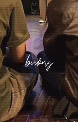 buông | NhãTít & TàiTít
