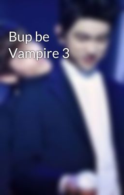 Bup be Vampire 3