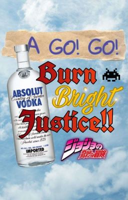 Burn Bright Justice!!: A-Go!Go!