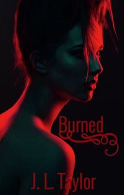 Burned | John Murphy [ON HOLD]