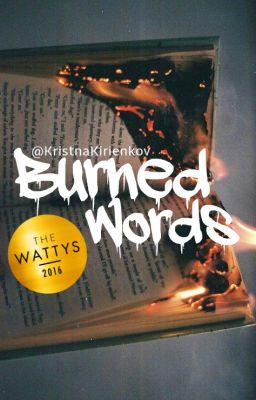 Burned Words //CZ |Wattys2016