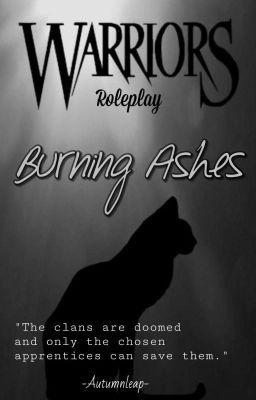 Burning Ashes: A Warrior Cat Role-play