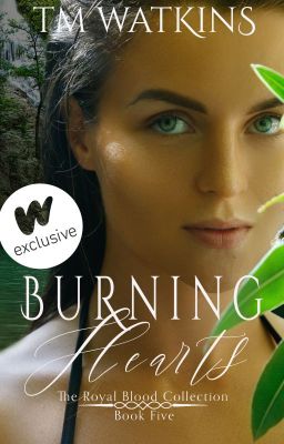 Burning Hearts ~ Book 5 ~ The Royal Blood Collection